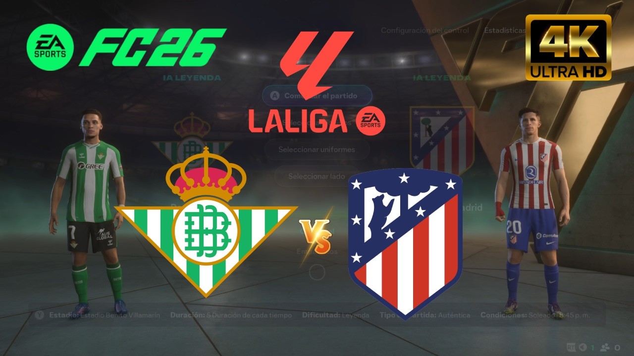 EA FC 26 - Betis vs Atlético de Madrid | Liga Española 25/26 [4K-60]