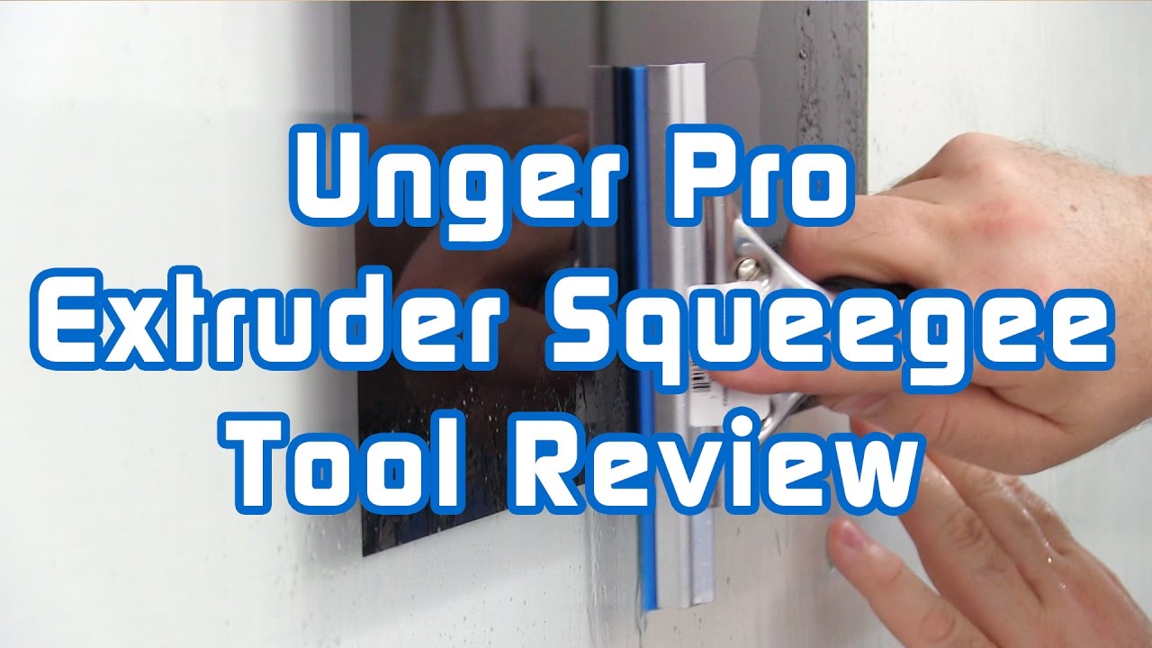 Unger Pro Extruder Squeegee Tool Review