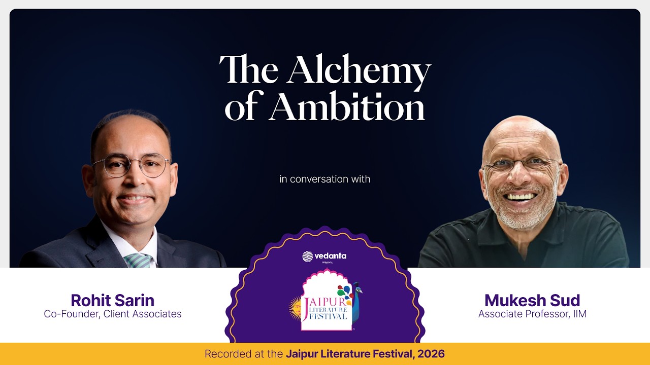 The Alchemy of Ambition: Wealth Building with Rohit Sarin | Jaipur Literature Festival 2026