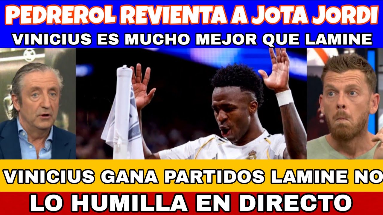 PEDREROL DEJA TEMBLANDO A JOTA JORDI VINICIUS ES MEJOR QUE LAMINE CON DIFERENCIA