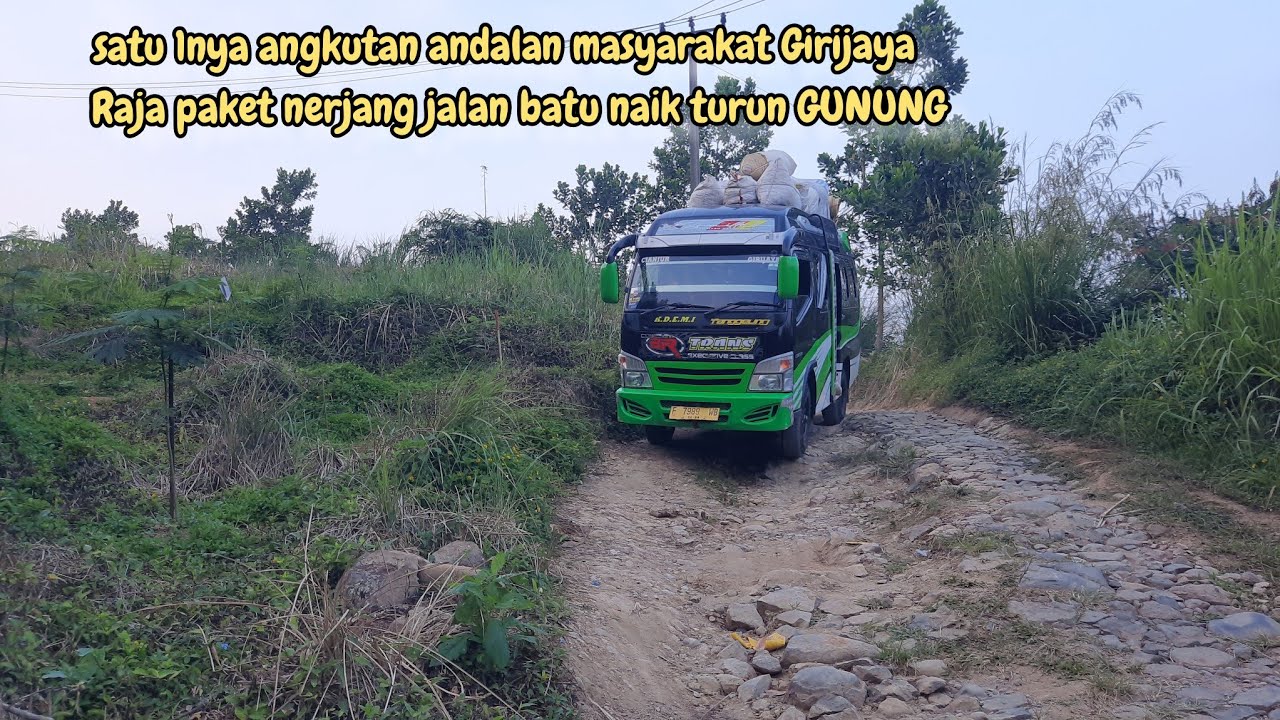 Menegangkan☆Trip angkutan 1 satunya nerjang 20km jln batu extreme seJawa`Pedalaman #jabar Girijaya