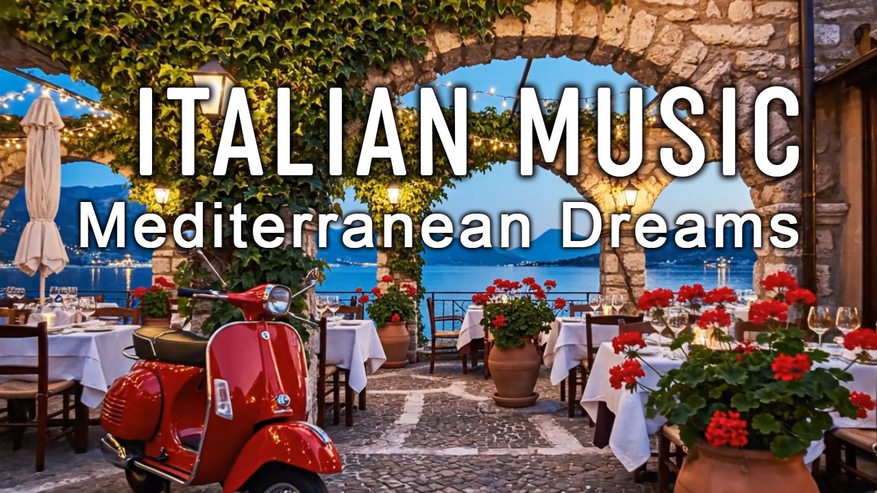 🎶 Italian Vibes & Mediterranean Music 🎶 2+ Hours Serene Amalfi Coast & Lake Como Relaxing Scenery 4K