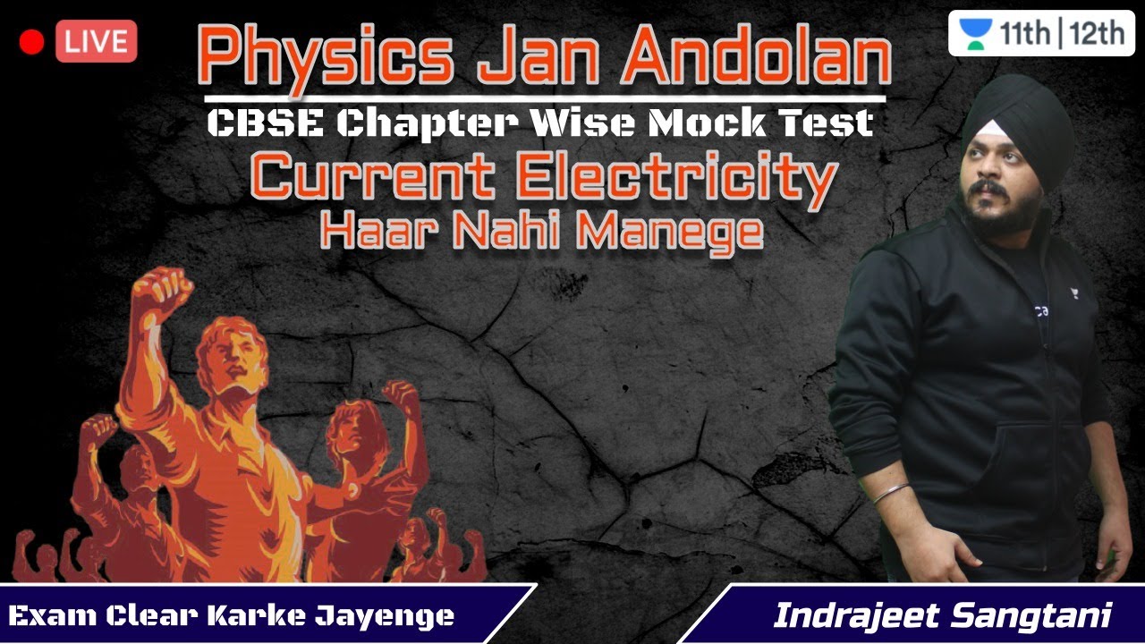 Jan Andolan | Physics | Current Electricity | Chapter Wise Test | CBSE | Unacademy 11&12 | Indrajeet