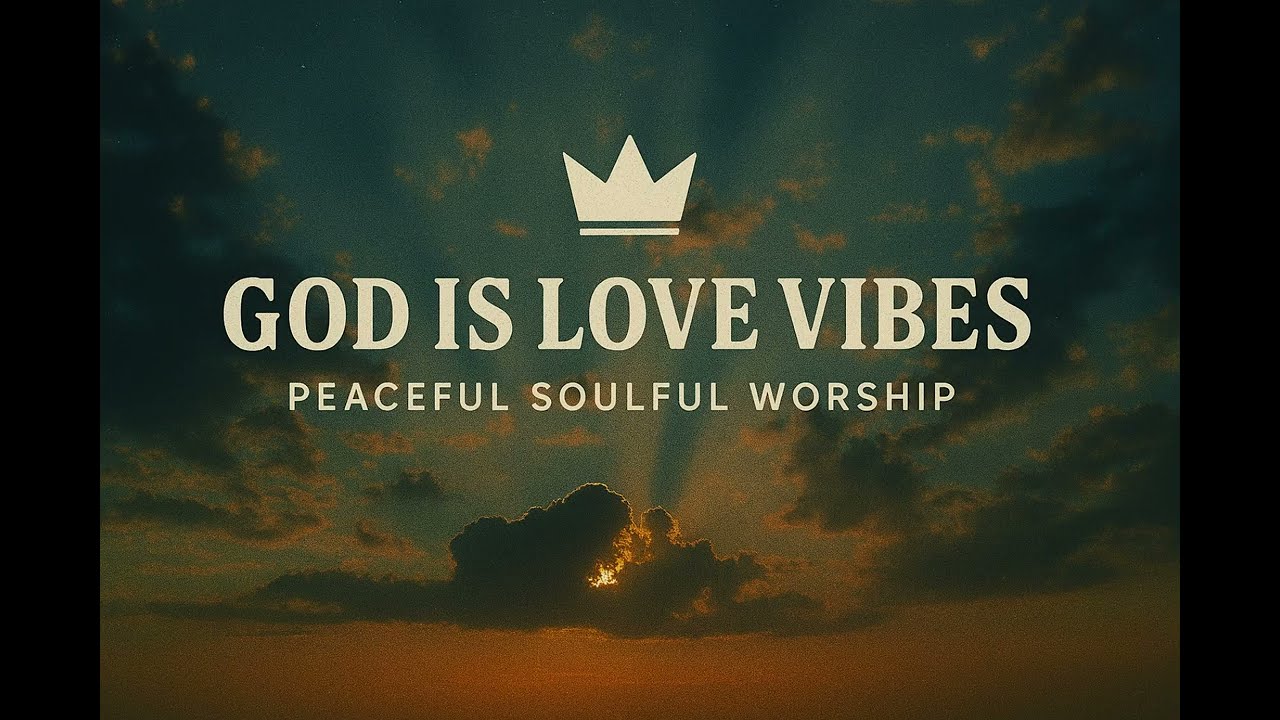 Peaceful | Soulful | Worship/Majesty in Creation | God Is Love Vibes #God #praiseandworship #worship
