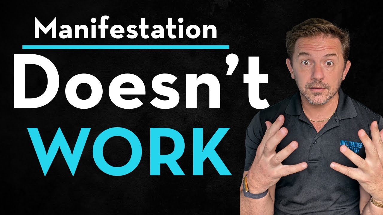 Manifestation Doesn't Work!