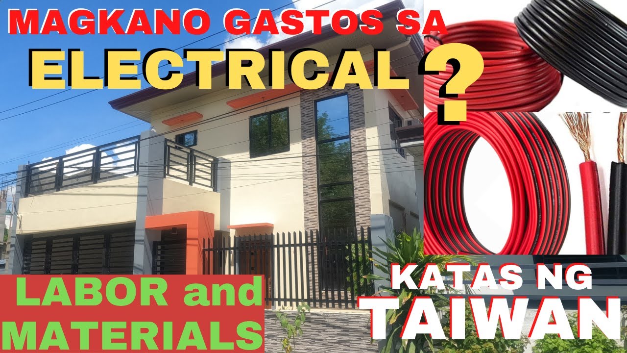 MAGKANO GINASTOS KO SA ELECTRICAL? Labor and Materials