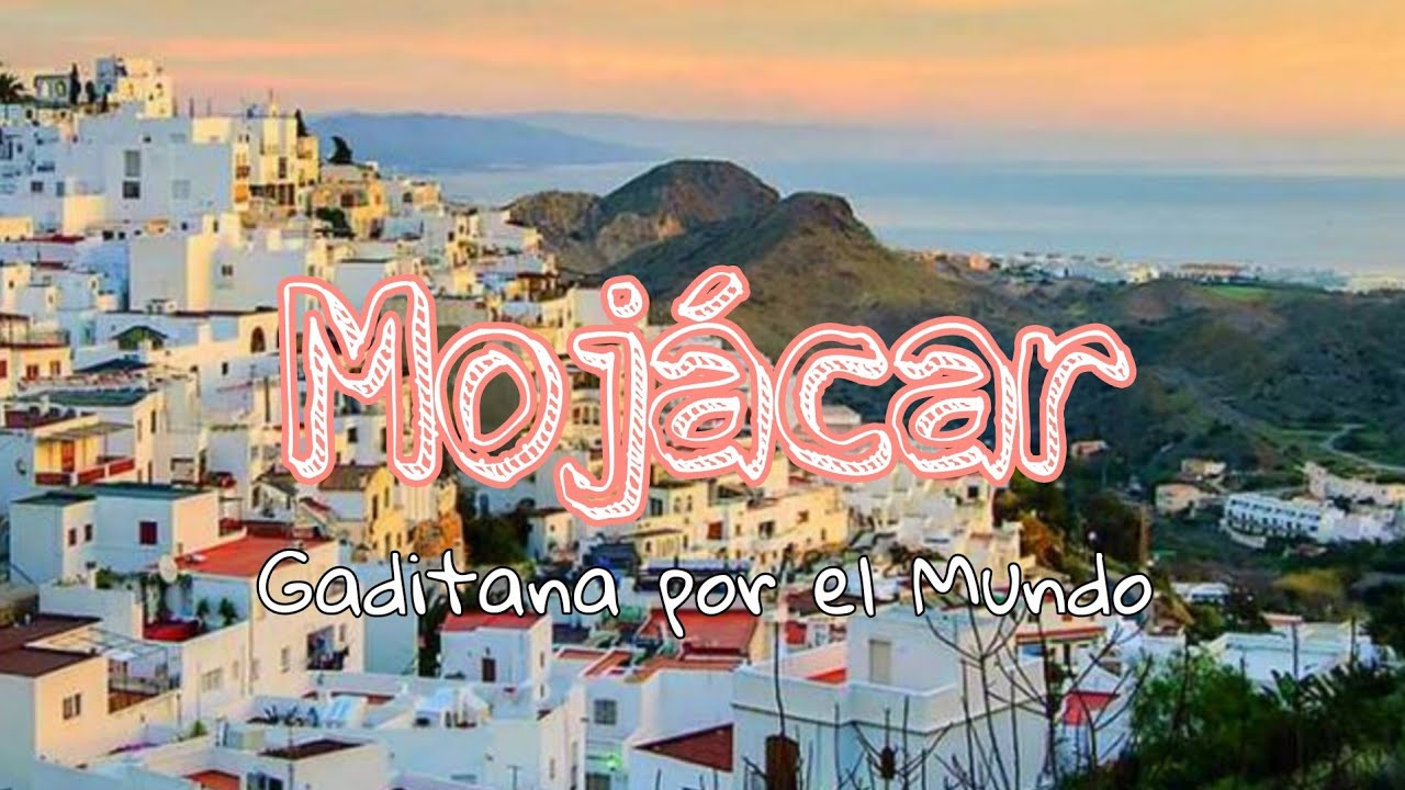 Mojácar | Gaditana por el mundo