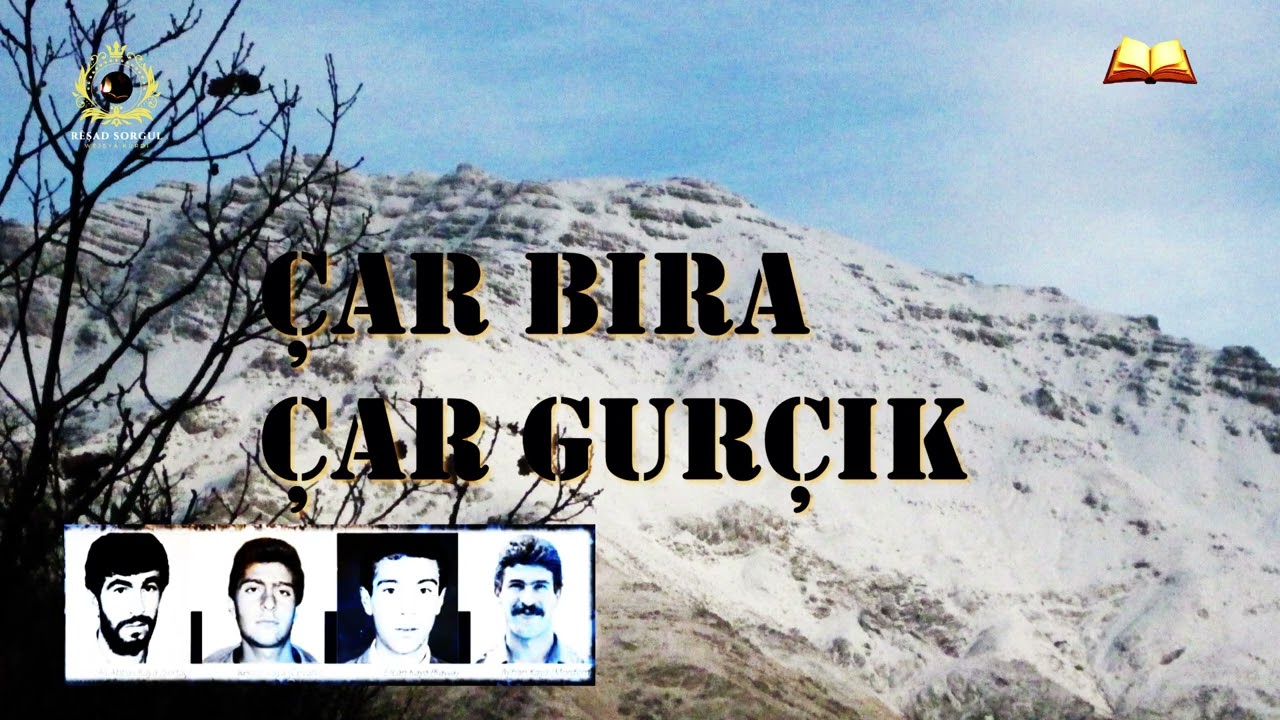Çar Bira Çar Gurçik - ji rojnivîska Ş. Mordem - werger Firaz Baran - Rêşad Sorgul رێشاد سۆرگول