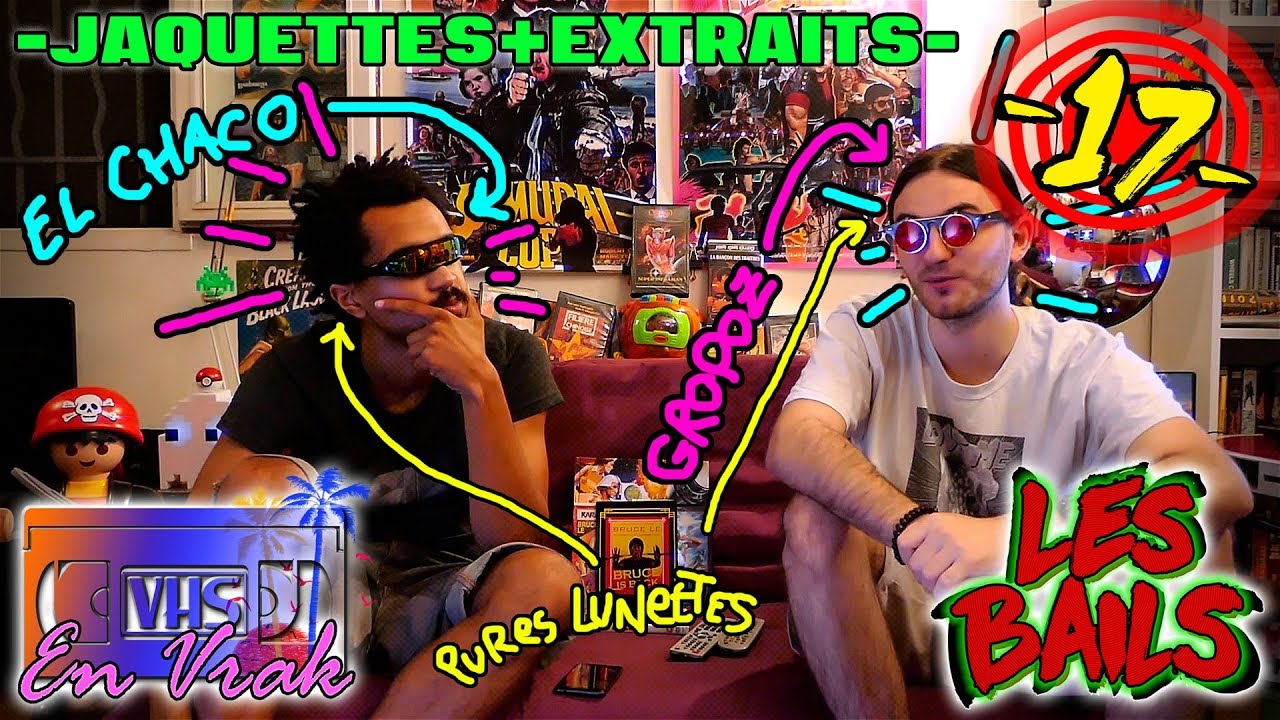 VHS EN VRAK ! (17) - LES BAILS