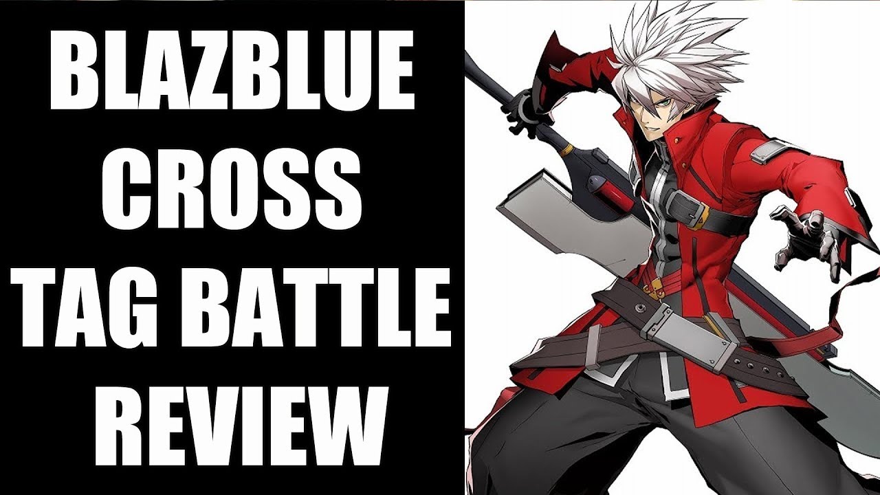 BlazBlue Cross Tag Battle Review - The Final Verdict