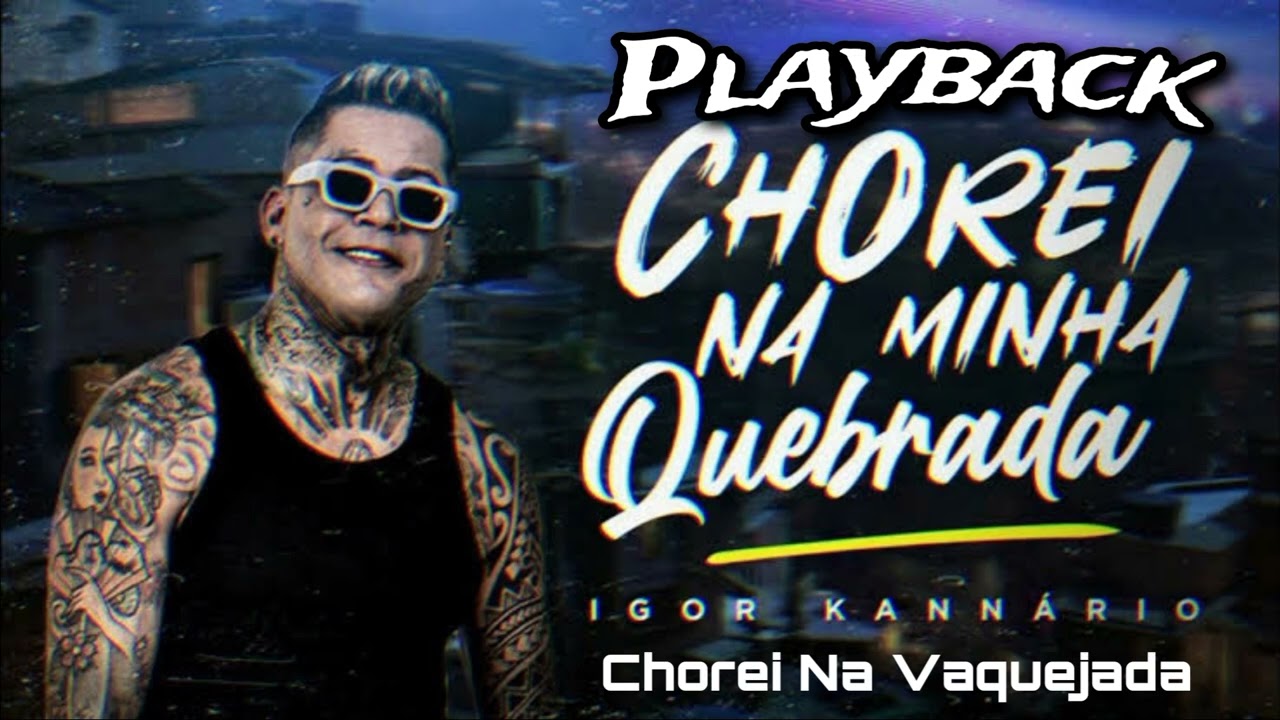 PLAYBACK - CHOREI NA VAQUEJADA / NA MINHA QUEBRADA - IGOR KANNÁRIO #pagodão #karaoke #instrumental