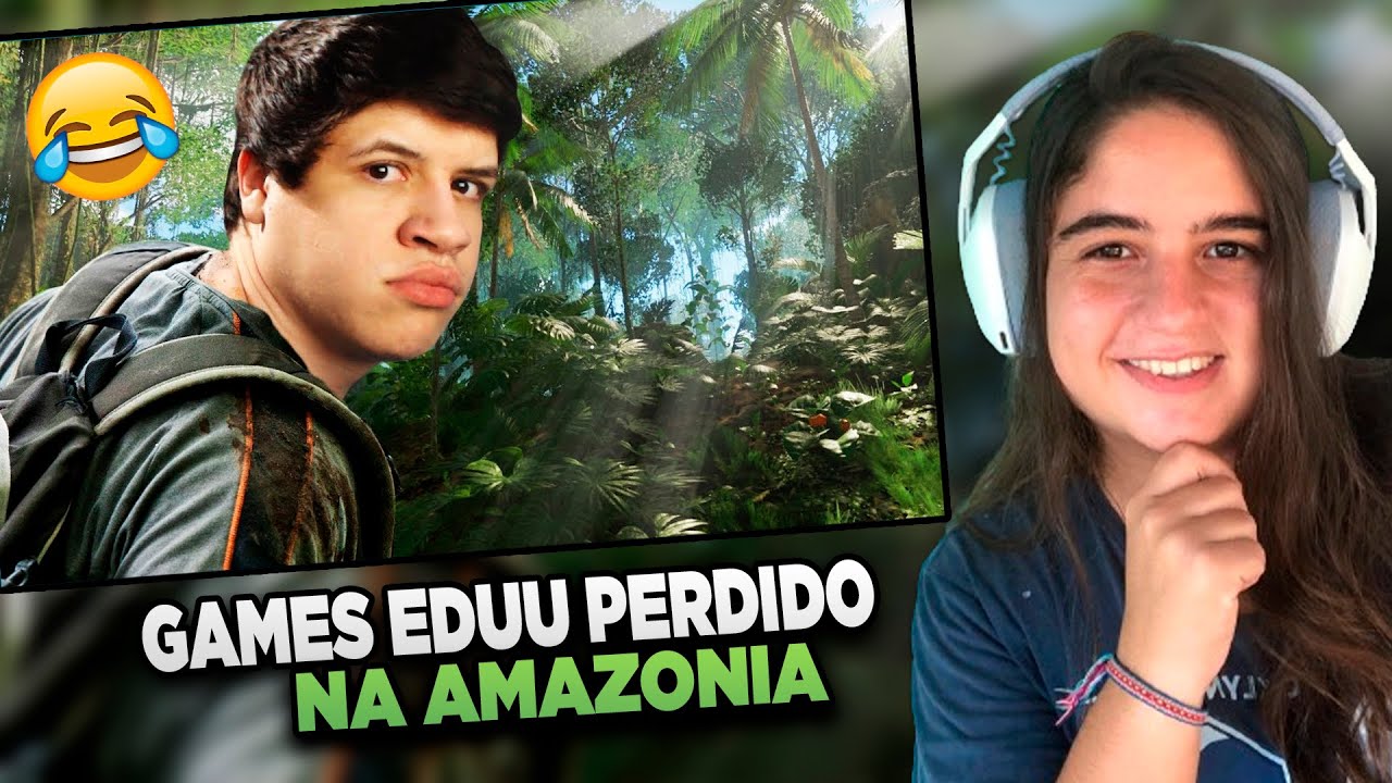 REACT EDUUU PERDIDO NA AMAZÔNIA! - Green Hell