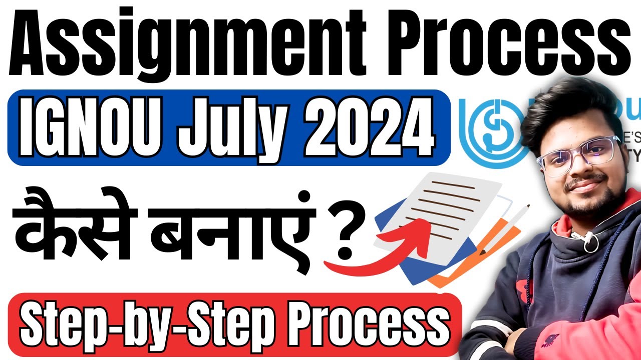 🔥 IGNOU July 2024 Session Assignment: Complete Step-by-Step Process | कैसे बनाएं IGNOU Assignment?