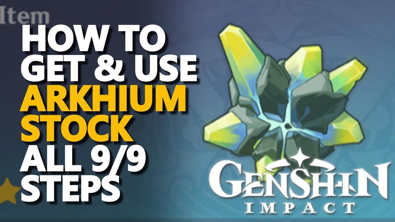 How to get & use Arkhium Stock Genshin Impact