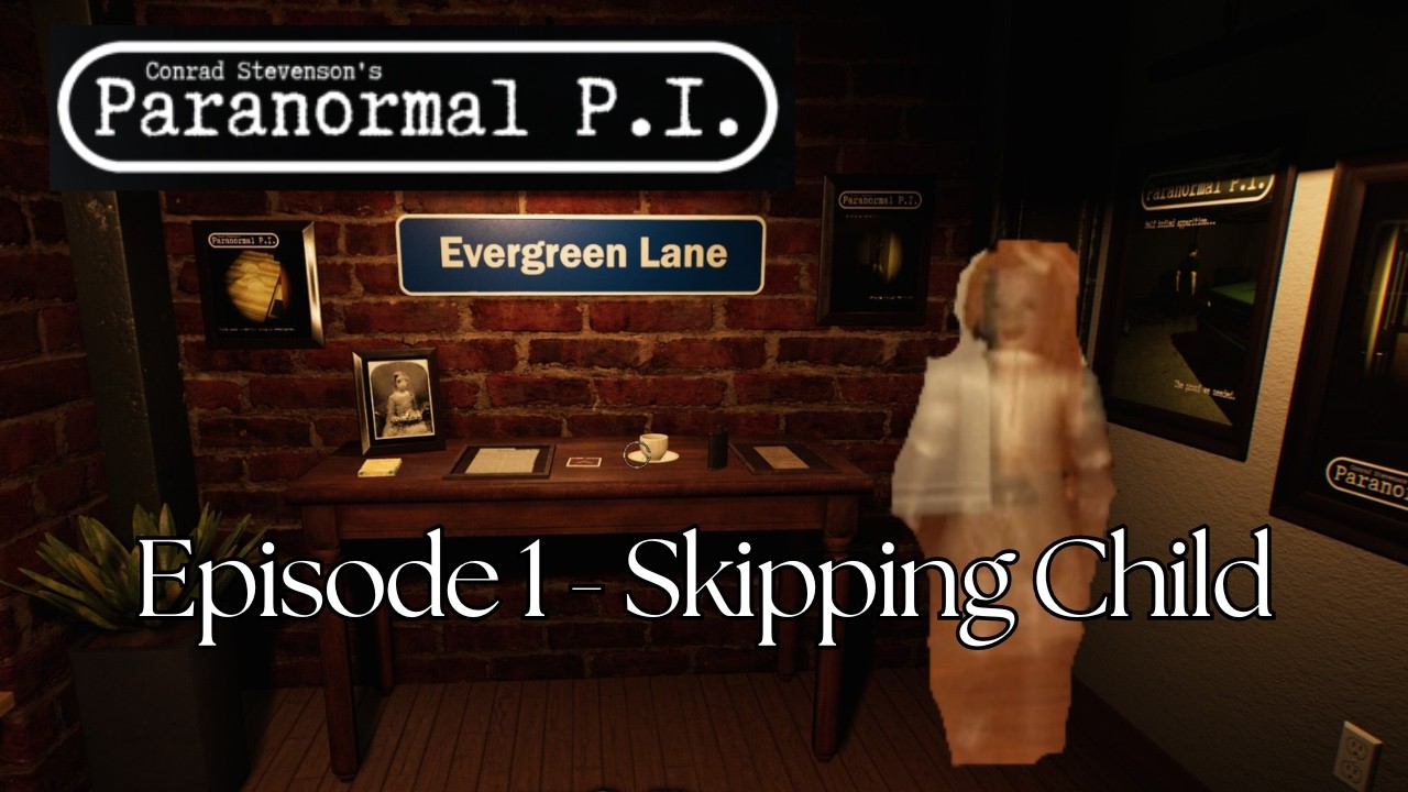 Poor Elizabeth (Skipping Child) | Conrad Stevenson's Paranormal P.I. (Episode 1)