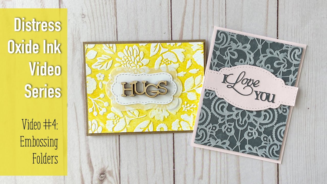 Distress Oxide Inks | Video #4 | Embossing Folders