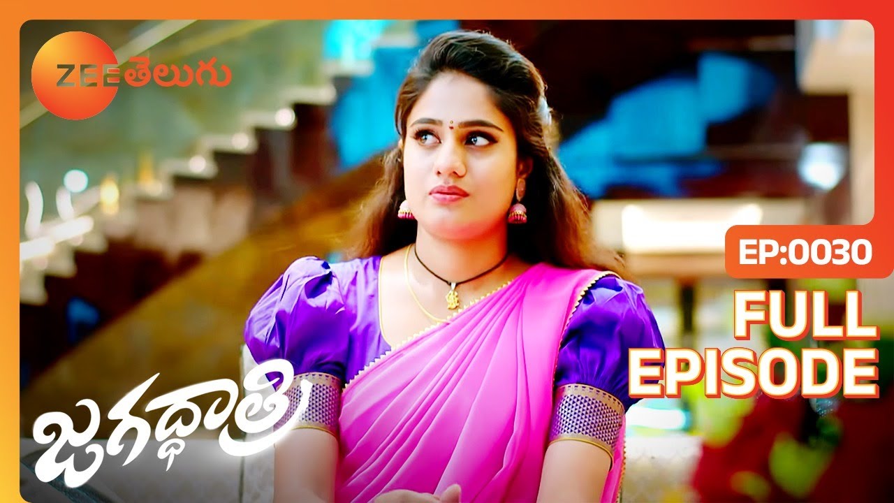 నా కంట పడితే JD Chapter ఈరోజుతో Close | Jagadhatri Telugu | Full Ep 30 | ZeeTelugu | 23 Sep 2023