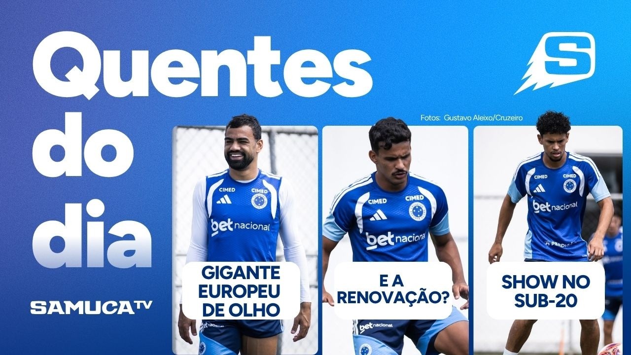 GIGANTE EUROPEU DE OLHO EM ZAGUEIRO DO CRUZEIRO &bull; E A RENOVA&Ccedil;&Atilde;O DE KAIKI? | QUENTES DO DIA