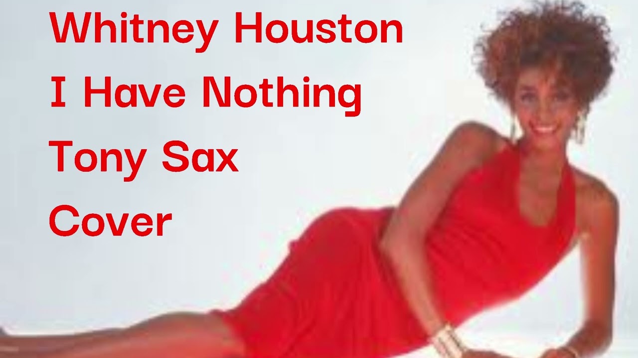 Tony Sax  -  I Have Nothing
