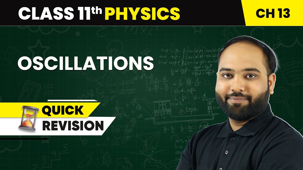 Oscillations - Quick Revision | Class 11 Physics Chapter 13 | CBSE 2025-26