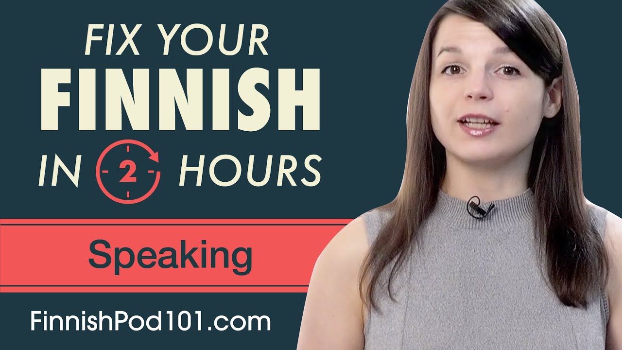2 Hours of Finnish - Fix Your Finnish Speaking Skills
