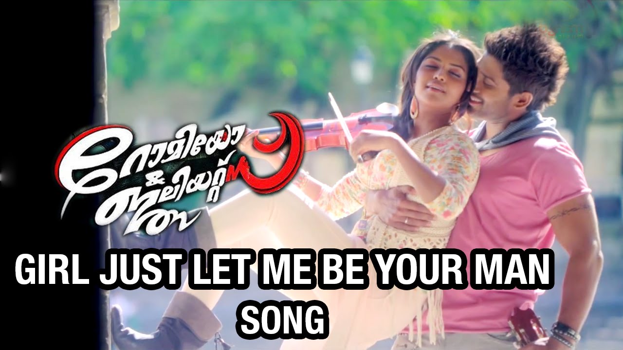 Romeo & Juliets Malayalam Movie Video Songs | Girl Just Let Me Be Your Man Song | Allu Arjun