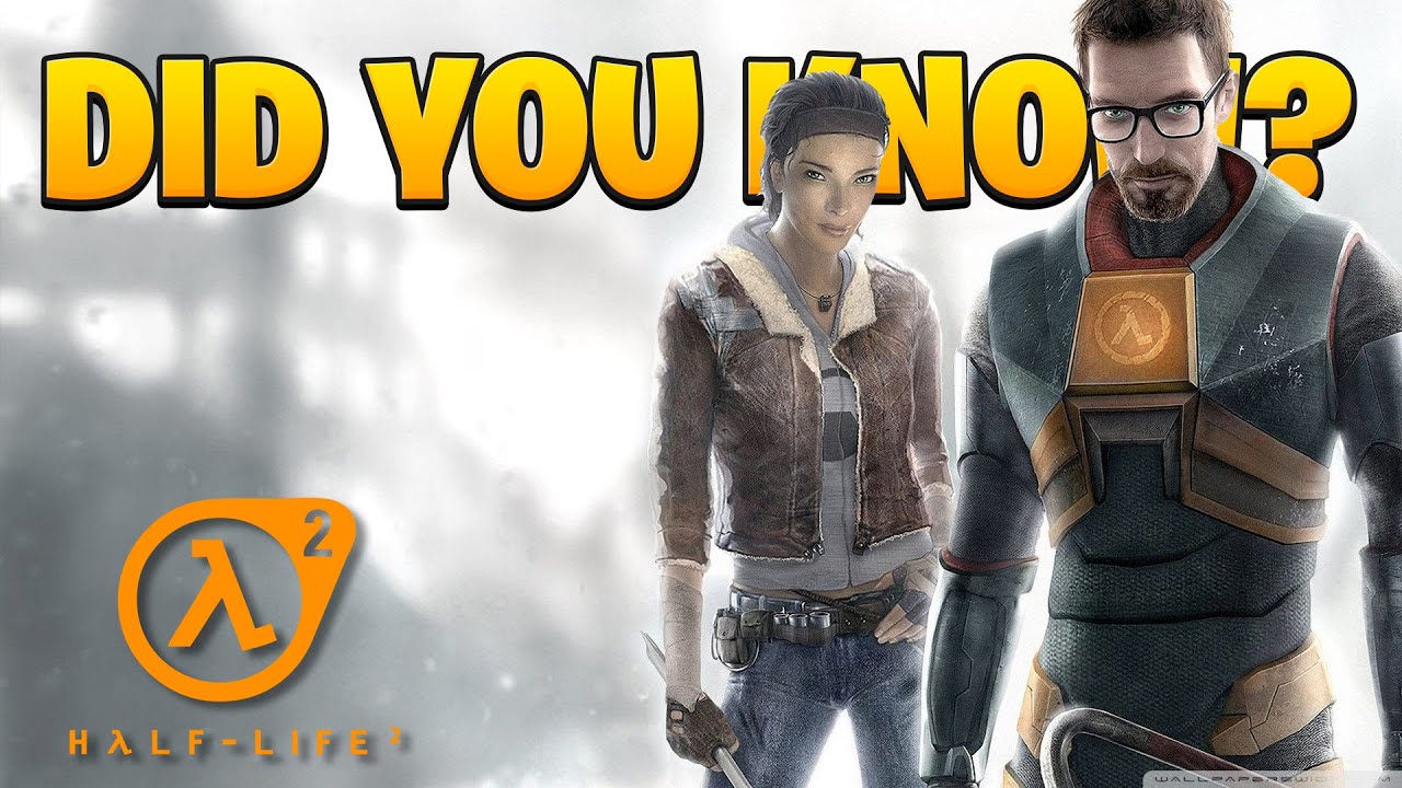 Did You Know Half Life 2...