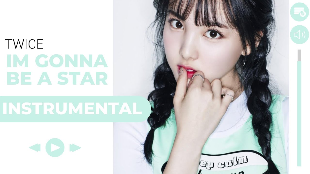TWICE 'Im Gonna Be A Star' | Instrumental (Almost Official)