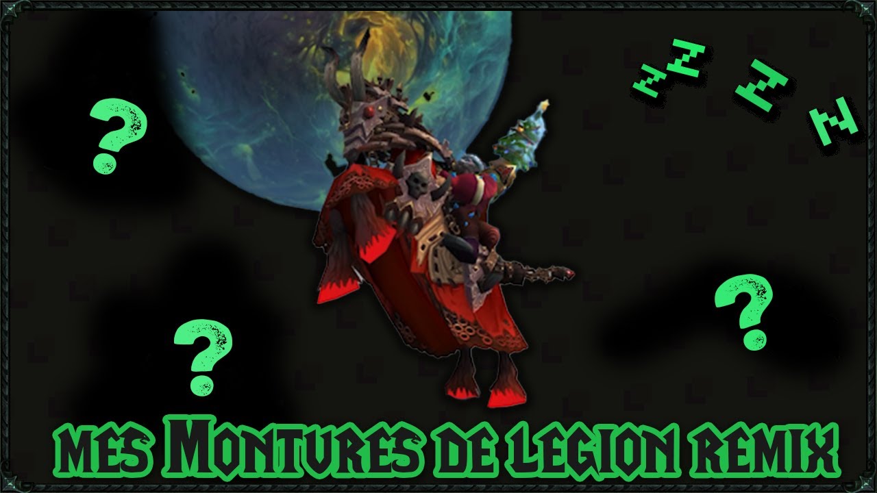 🌌 ASMR World of Warcraft – Présentation de mes montures sur Legion remix ✦