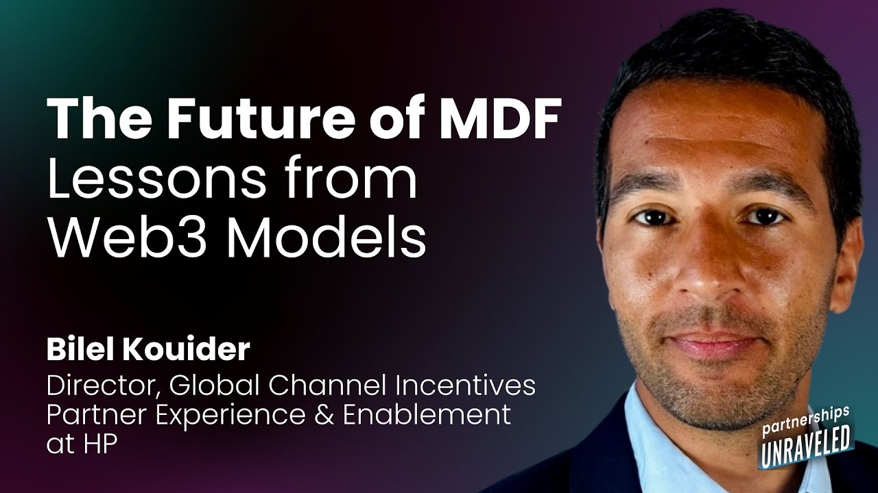 Bilel Kouider - The Future of MDF Lessons from Web3 Models | Partnerships Unraveled