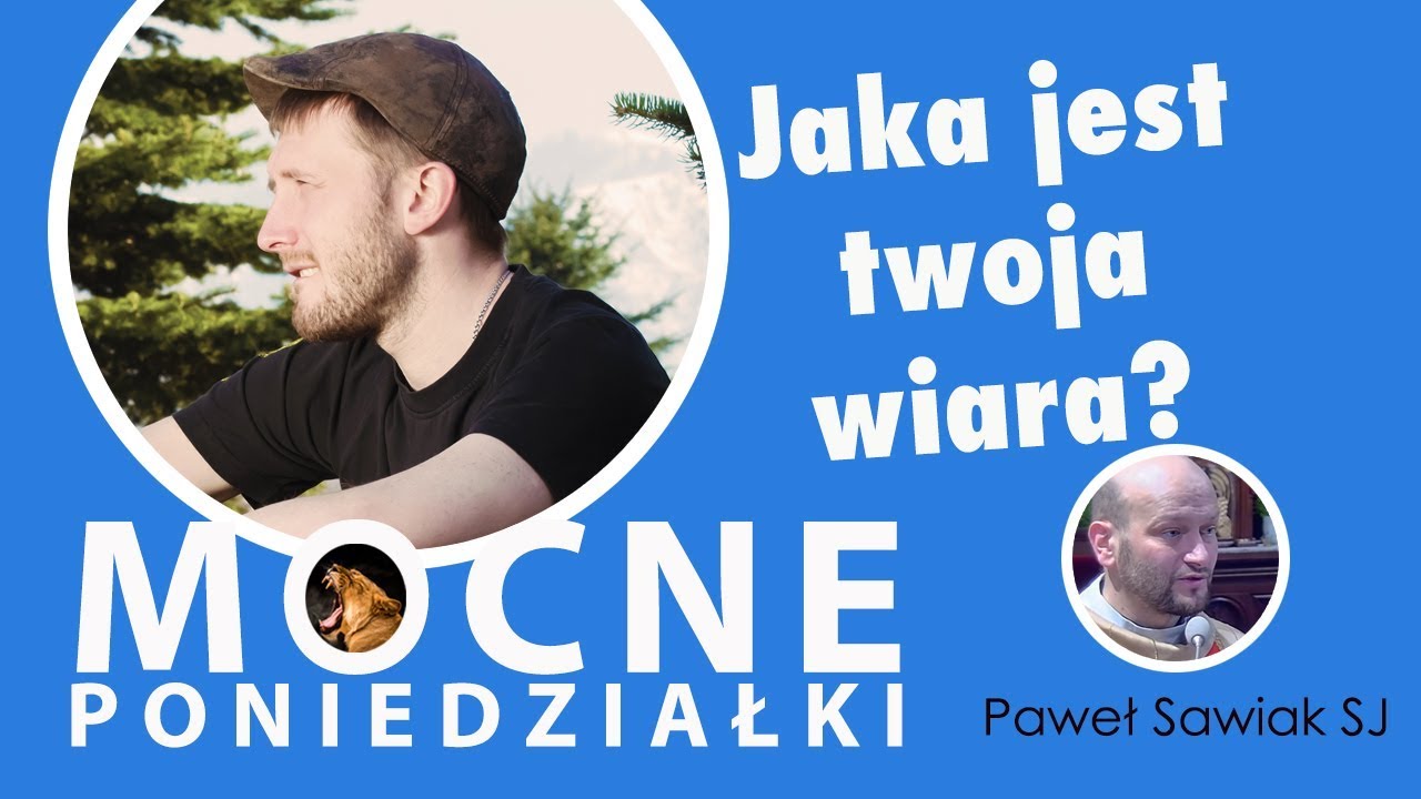 Jaka jest twoja wiara? - Paweł Sawiak SJ