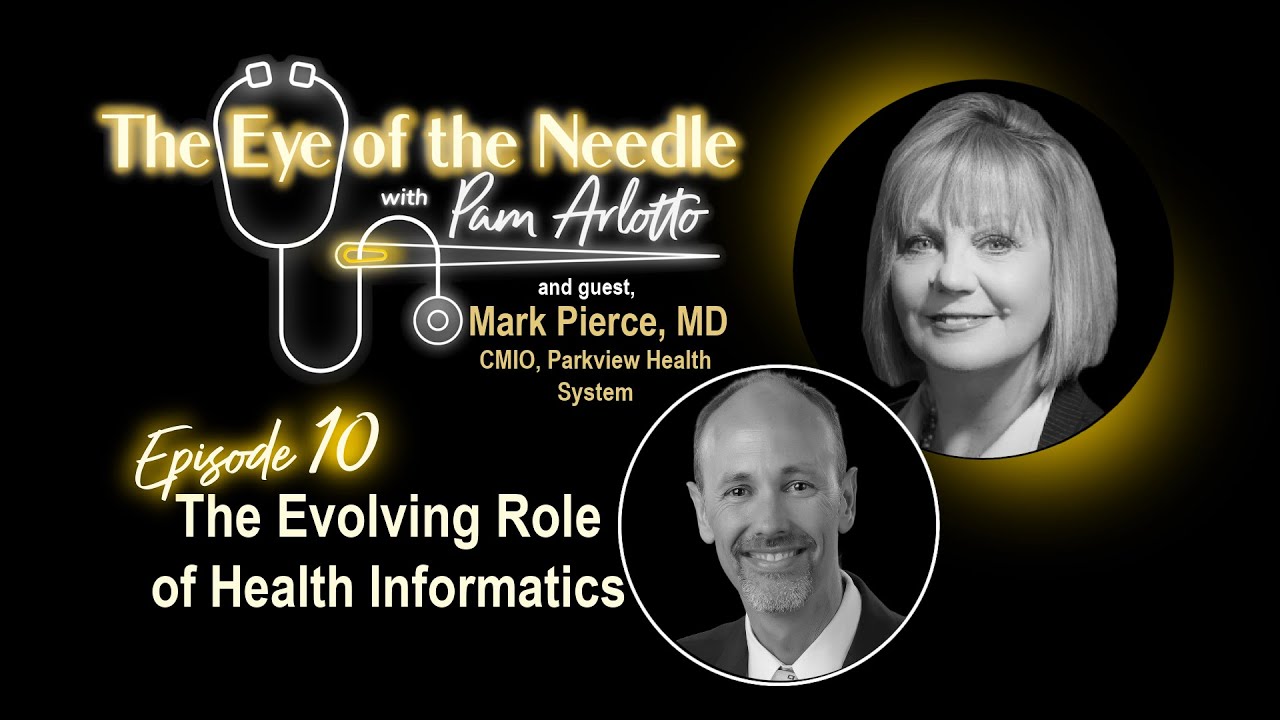 Ep 10: The Evolving Role of Health Informatics with Mark Pierce, MD
