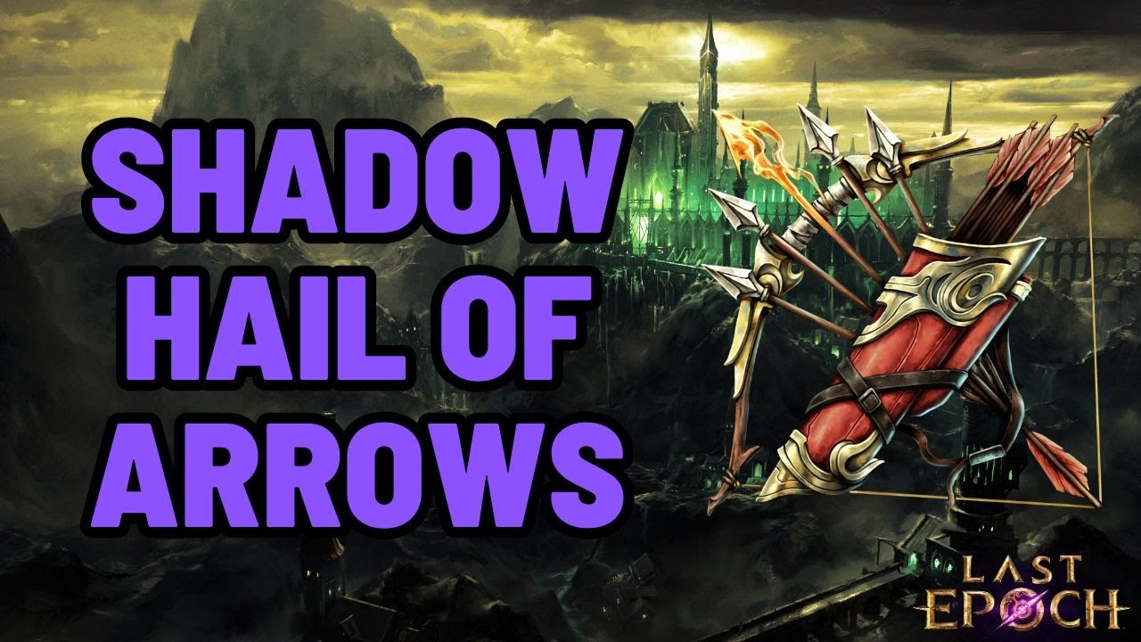Last Epoch | Shadow Hail of Arrows Marksman Build Update | Ravager's Dart & Crystalwind | Season 2