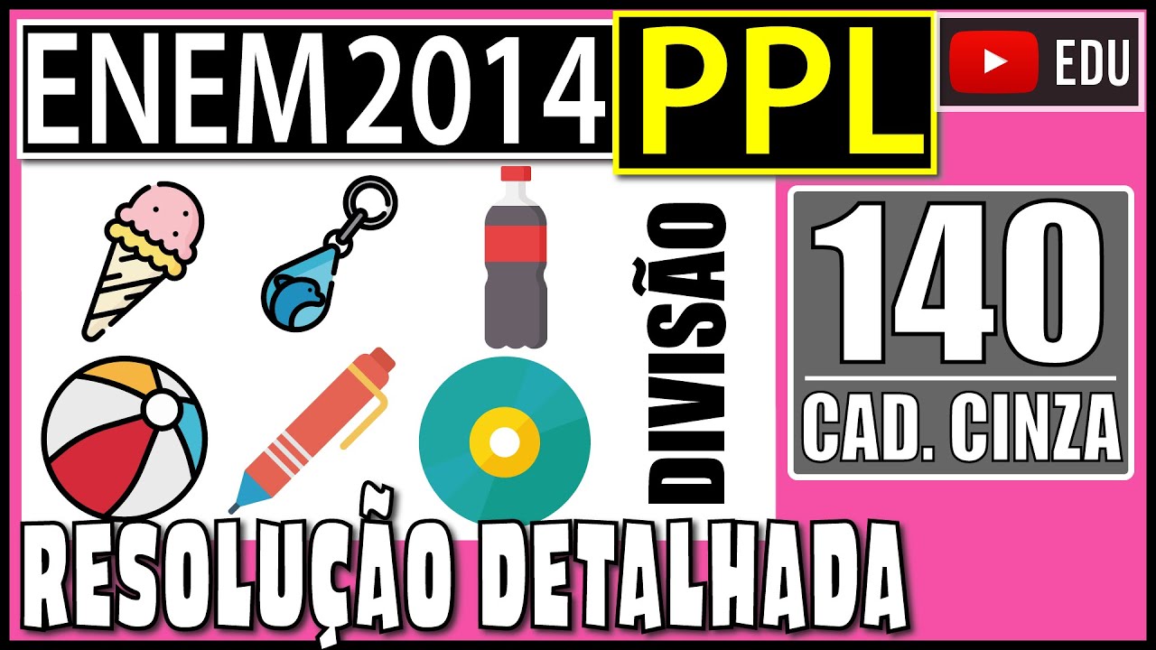 [ENEM 2014 PPL] 140 📓 DIVISÃO Uma loja decide premiar seus clientes. Cada cliente receberá um dos
