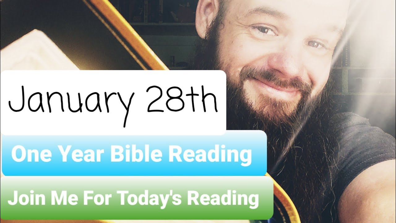 January 28th, One Year Bible Reading by Ardee..