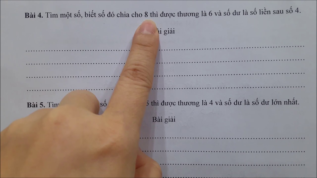 Toán lớp 3 - Tìm một số, biết số đó chia cho 5 thì được thương là 4 và số dư là số dư lớn nhất.