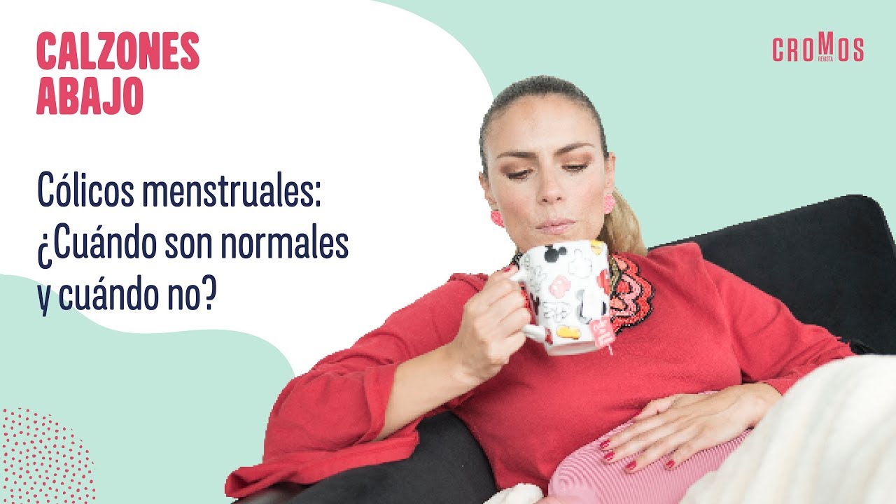 Cólicos menstruales: ¿Cuándo son normales y cuándo no? | Calzones Abajo