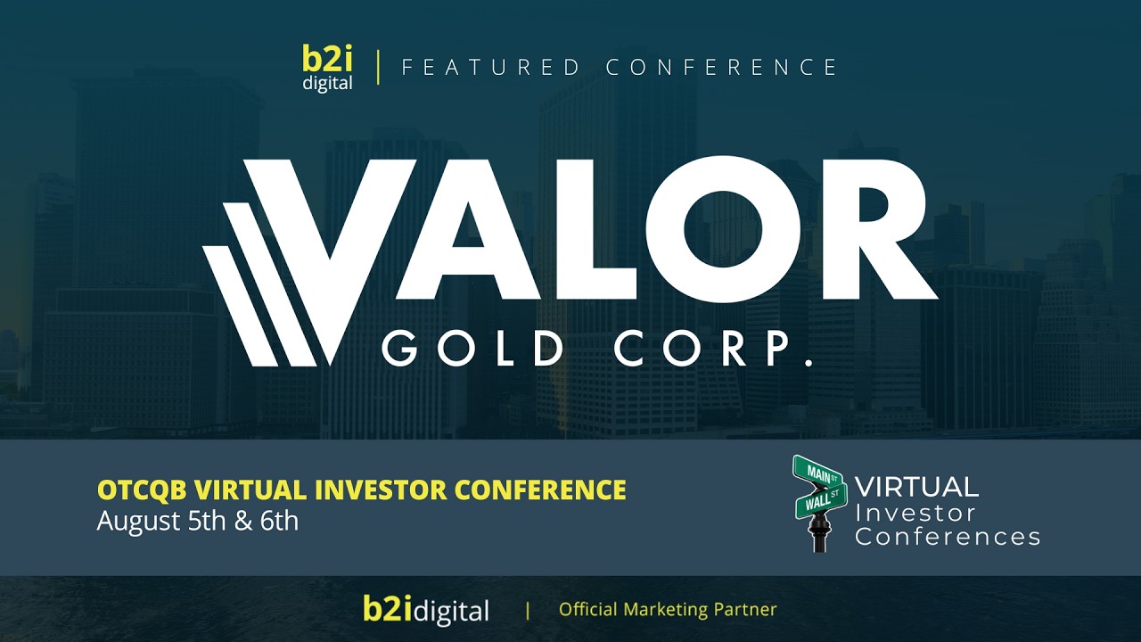 Valor Gold Corp. (OTCQB: VLGDF | TSX: VGC) &mdash; OTCQB Virtual Investor Conference