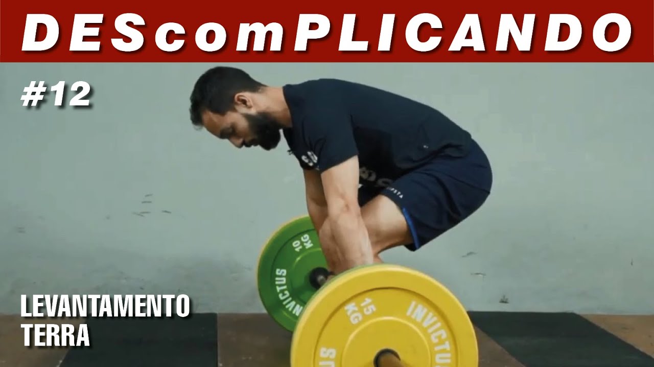 #012 - Descomplicando o Levantamento terra