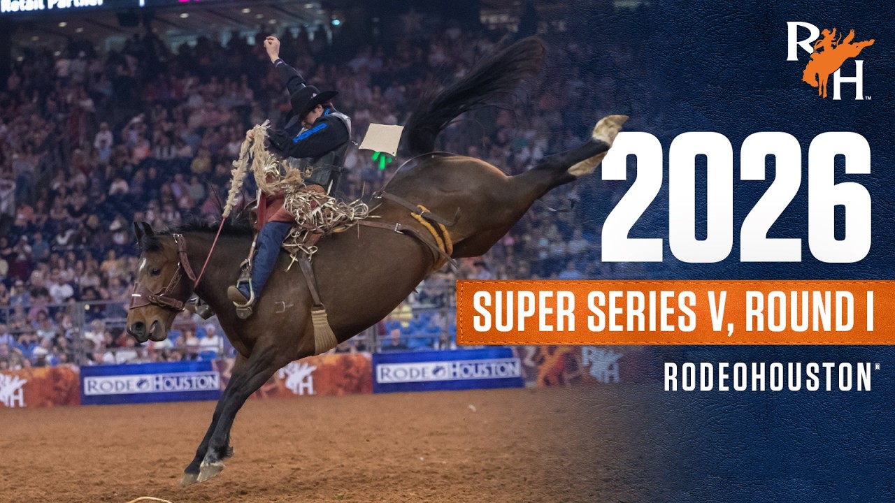 FULL SHOW | 2026 RODEOHOUSTON Super Series V, Round 1