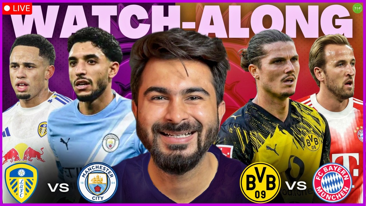 Leeds v Manchester City | Dortmund v Bayern Munich Watchalong LIVE | TFHD