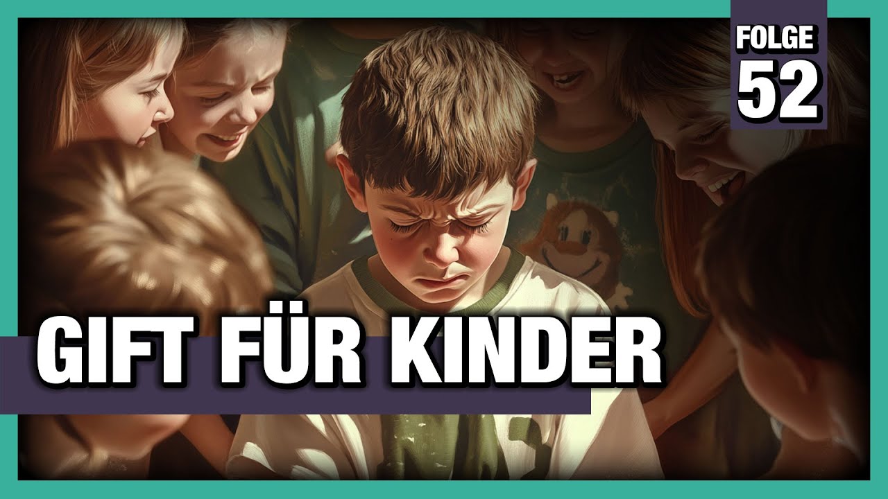 52 | Was unsere Kinder umbringt & Hochbegabt und benachteiligt