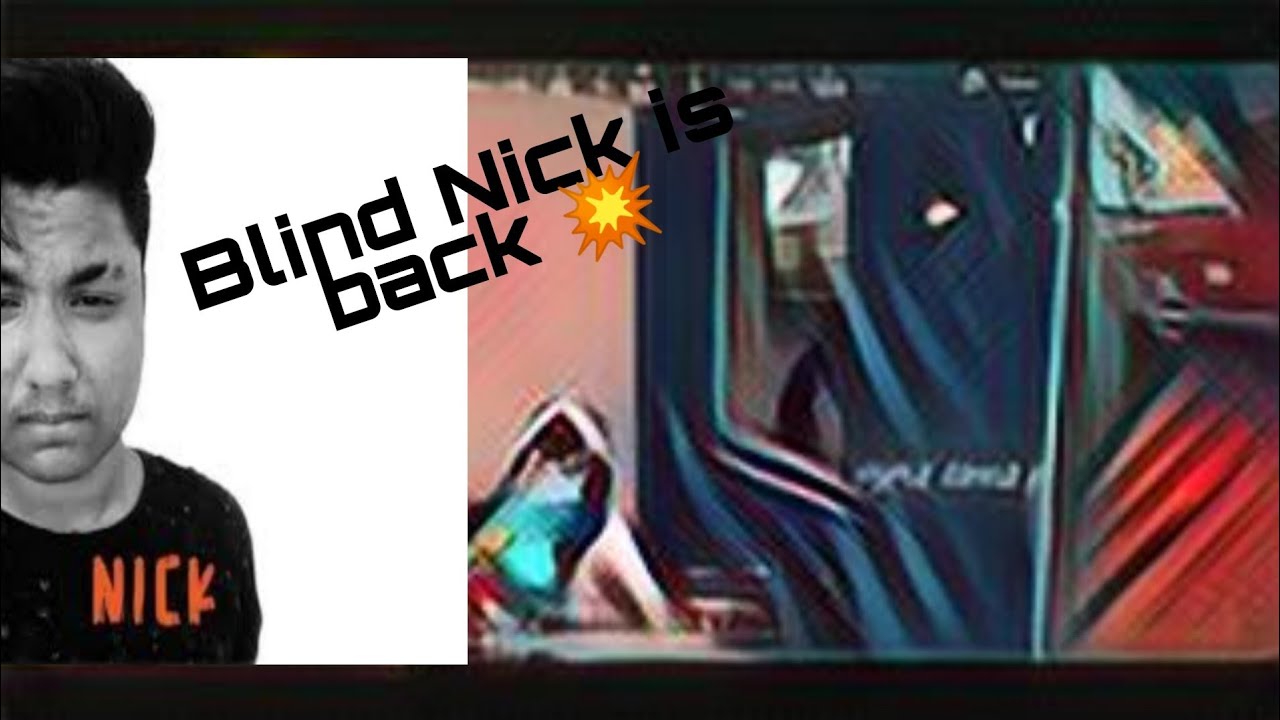 Blind Nick is back 💥