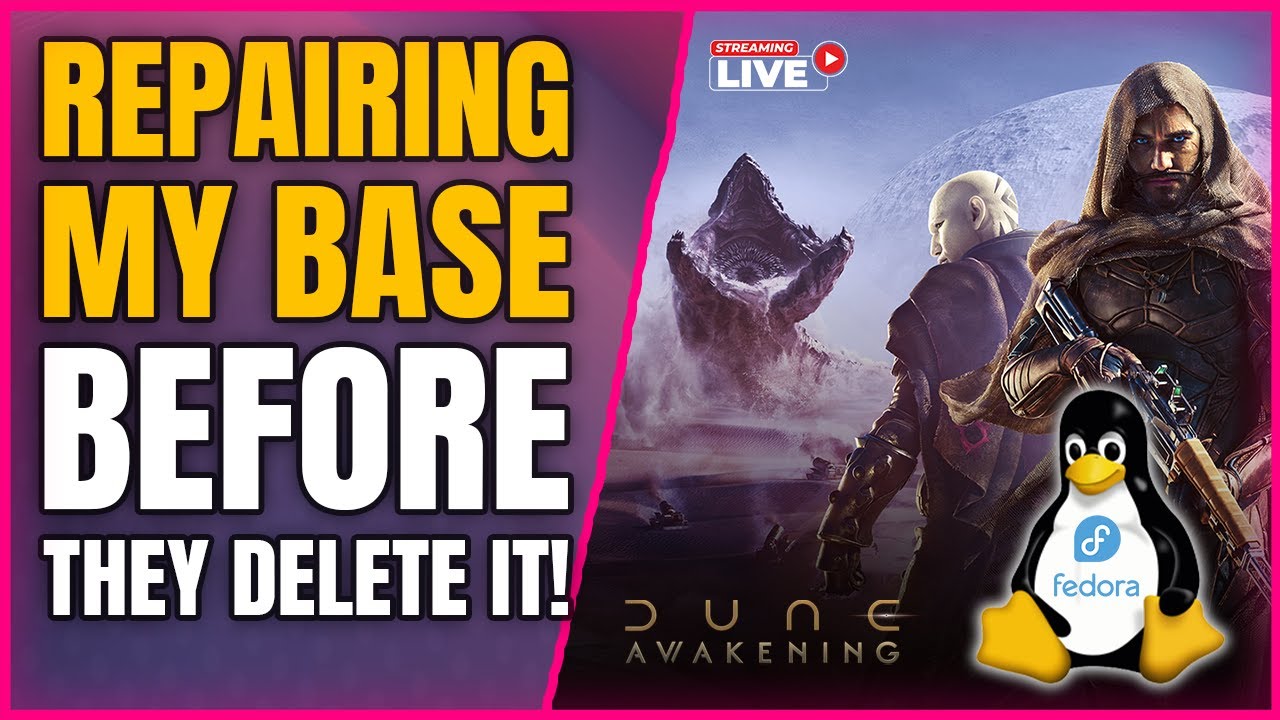 Gaming on Linux: Repairing my base in Dune Awakening before the Storm takes it!