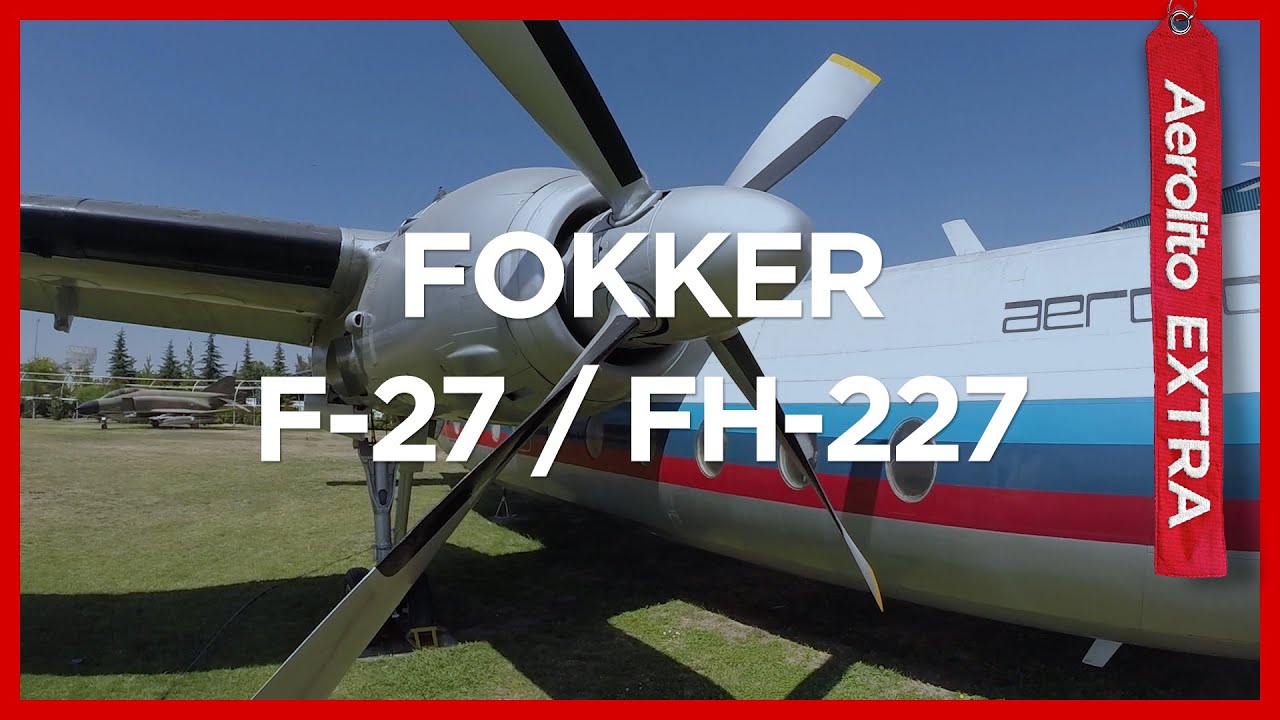 FOKKER F27, O MATA-CACHORRO  - VEJA DE PERTO