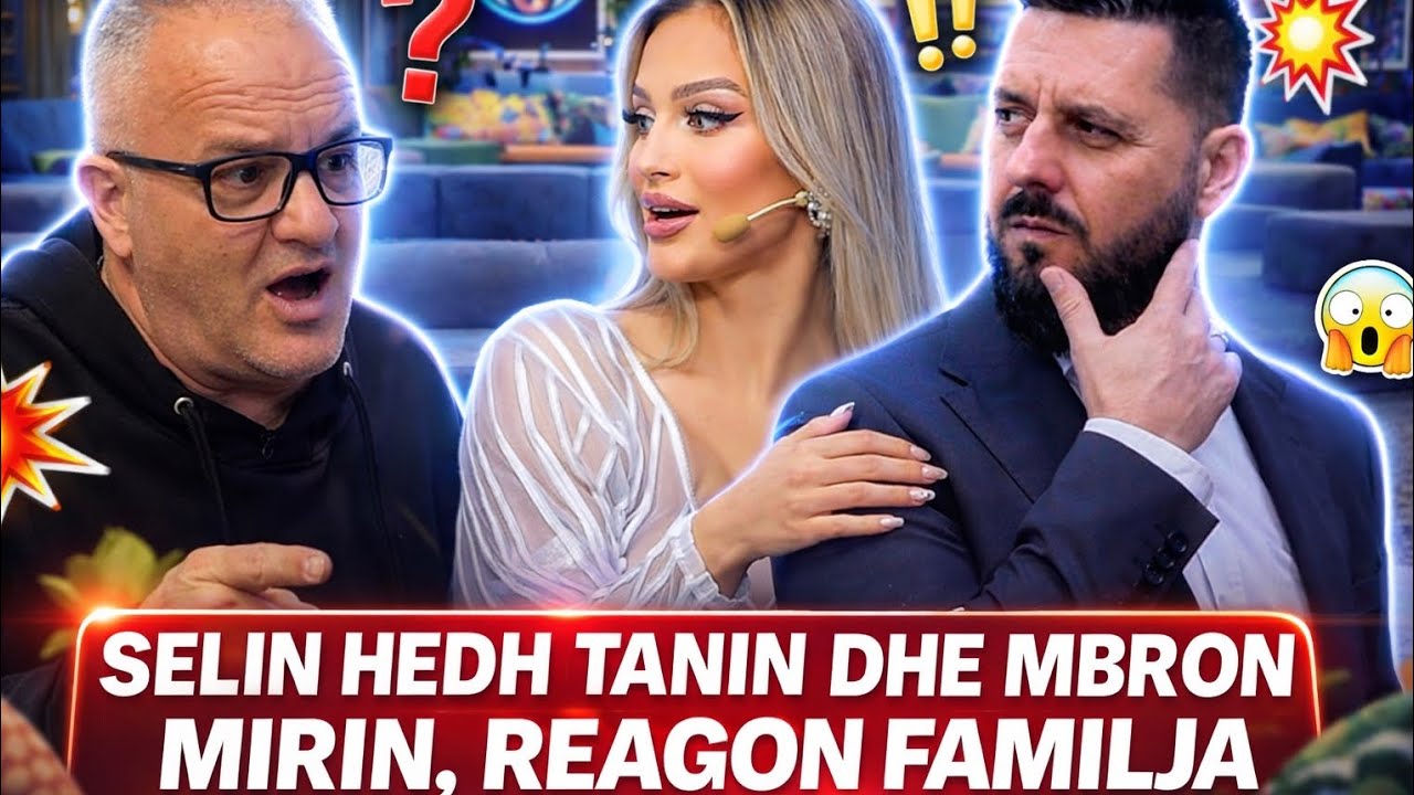 Plas Bomba: Selin mbron Mirin hedh Gimbon reagon familja Detaje Big Brother VIP Albania 5