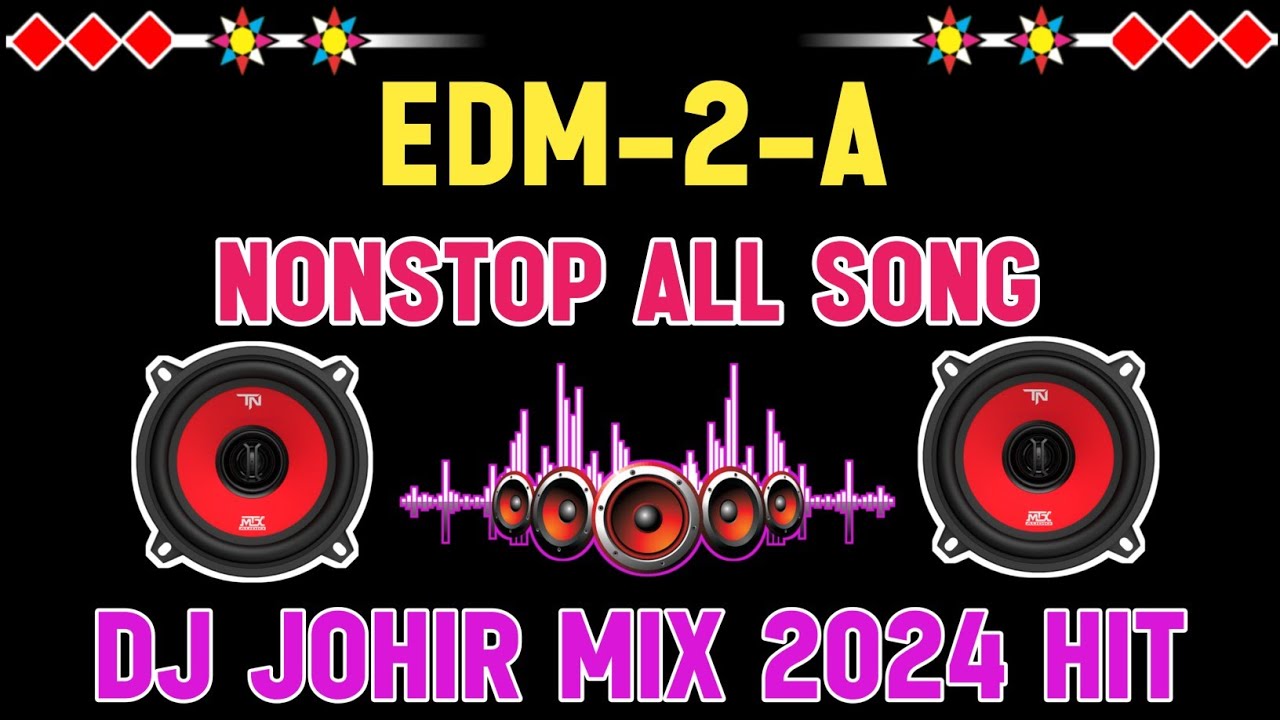 Edm 2-B Nonstop Dj Johir Mix Roadshow