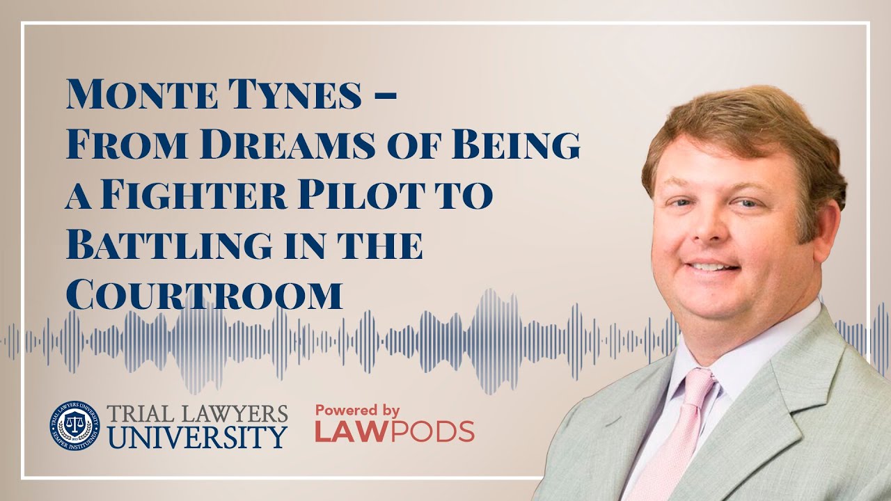 Monte Tynes &ndash; From Dreams of Being a Fighter Pilot to Battling in the Courtroom