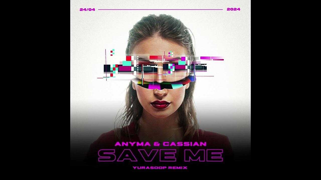 Anyma & Cassian - Save Me (YuraSoop Remix)