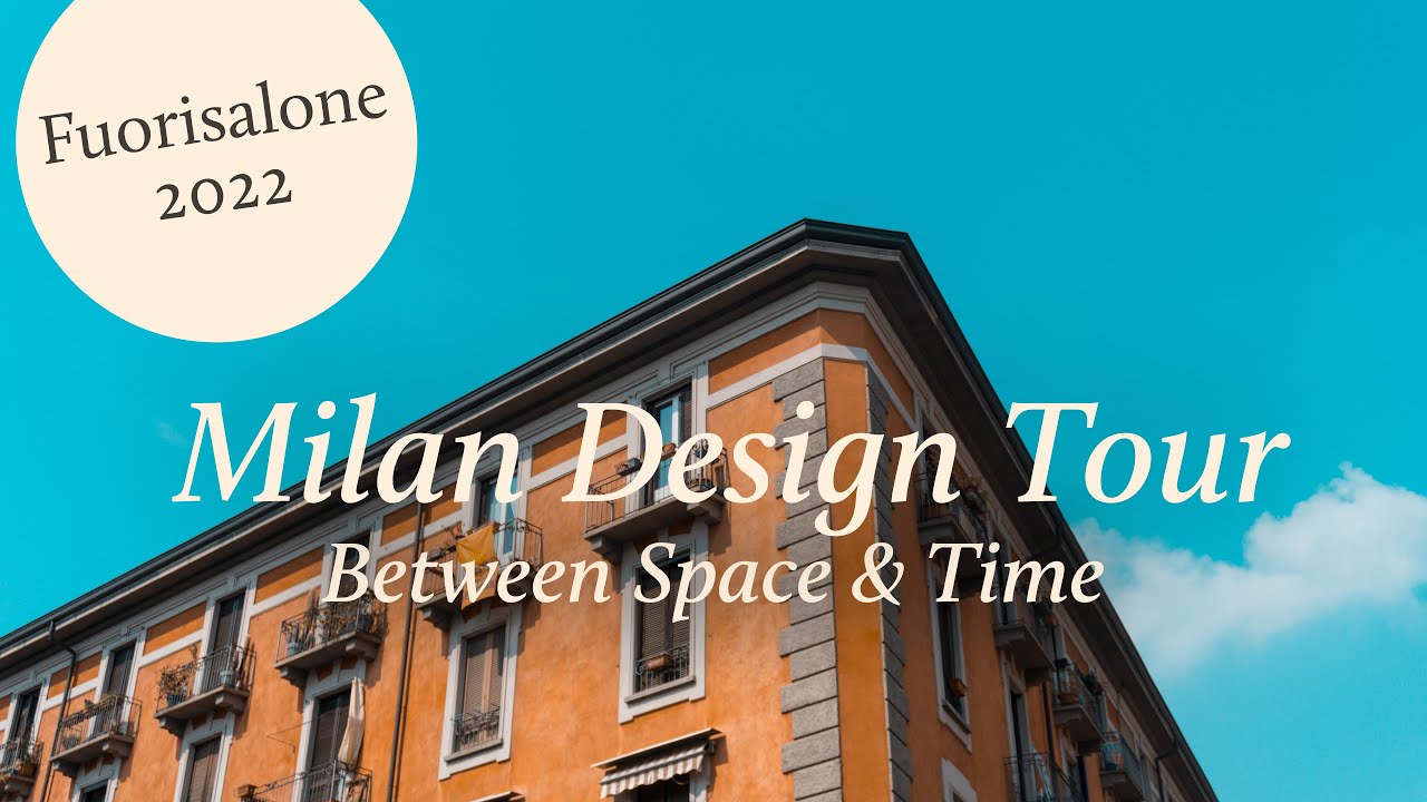 Milan Design Tour — Between Space & Time